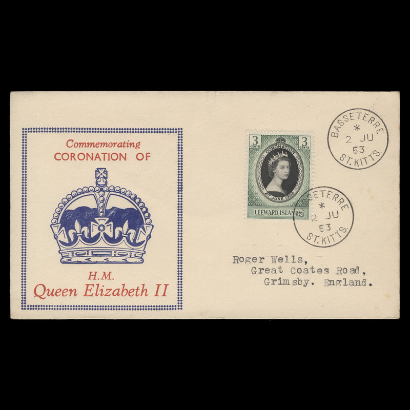 Leeward Islands 1953 (FDC) 3c Coronation, BASSETERRE