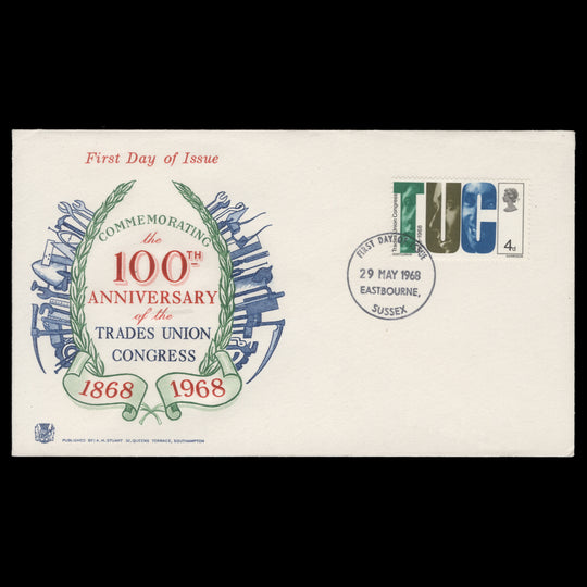 Great Britain 1968 TUC Centenary/Anniversaries first day cover, EASTBOURNE