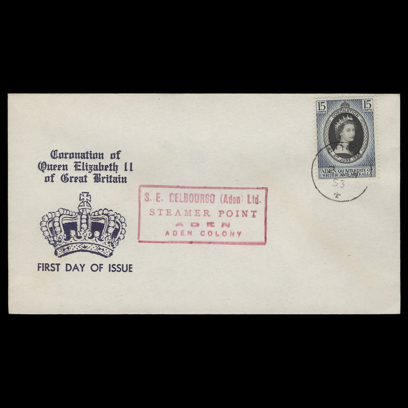 Qu'aiti State of Shihr and Mukalla 1953 (FDC) 15c Coronation, ADEN