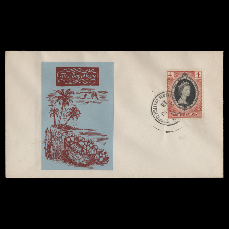 British Guiana 1953 (FDC) 4c Coronation, GEORGETOWN